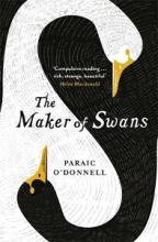 The Maker of Swans - O'Donnell, Paraic