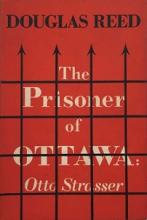 The Prisoner of Ottawa - Otto Strasser - Reed, Douglas