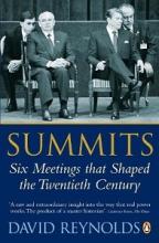 Summits - Six Meetings that Shaped the Twentieth Century - Reynolds, David