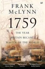 1759 - The Year Britain Became Master of the World - McLynn, Frank