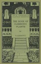 The Book of Climbing Plants - Vol X - Handbooks of Practical Gardening - Arnott, S