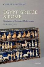 Egypt, Greece and Rome - Civilizations of the Ancient Mediterranean - 3rd Edition - Freeman, Charles