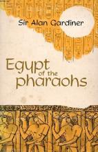 Egypt of the Pharoahs - Gardiner, Alan