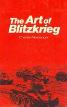 The Art of Blitzkrieg - Messenger, Charles