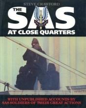 The SAS at Close Quarters  - Crawford, Steve