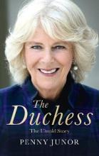 The Duchess - The Untold Story - Junor, Penny