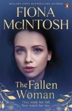 The Fallen Woman - They Made Her Fall, Now Watch Her Rise - McIntosh, Fiona