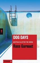 Dog Days - Australia after the Boom - Garnaut, Ross
