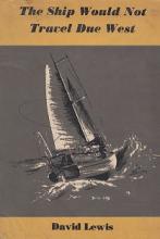 The Ship Would Not Travel Due West - Lewis, David