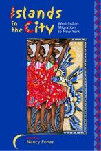 Islands in the City - West Indian Migration to New York - Foner, Nancy (editor)