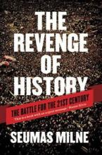 The Revenge of History - The Battle for the 21st Century - Milne, Suemas