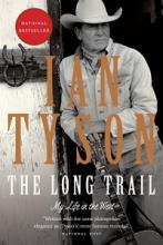 The Long Trail - My Life in the West - Tyson, Ian
