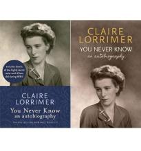 You Never Know - An Autobiography - Lorrimer, Claire