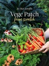 Jo McCarroll's Vege Patch from Scratch - McCarroll, Jo