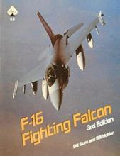 F-16 Fighting Falcon - 3rd Edition - Siuru, Bill and Holder, Bill