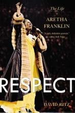 Respect - The Life of Aretha Franklin - Ritz, David
