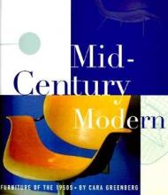 Mid-Century Modern - Furniture of the 1950s - Greenberg, Cara