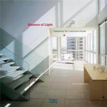 Masters of Light - Designing the Luminous House - Hyatt, Peter (editor) 