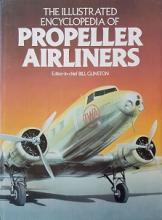 The Illustrated Encyclopedia of Propeller Airliners - Gunston, Bill (editor)