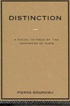 Distinction - A Social Critique of the Judgement of Taste - Bourdieu, Pierre
