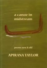 A Canoe In Midstream - Poems New and Old - Taylor, Apirana