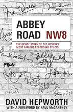 Abbey Road NW8 - The Inside Story of the World's Most Famous Recording Studio - Hepworth, David