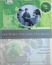 Our People, Our Land, Our Images: International Indigenous Photographers - Tshinhnahjinnie, Hulleah J. & Passalacqua, Veronica 