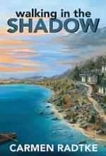 Walking in the Shadow - Radtke, Carmen