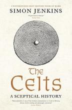 The Celts - A Sceptical History - Jenkins, Simon