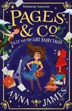 Pages & Co - Tilly and the Lost Fairy Tales - James, Anna