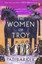 The Women of Troy - Barker, Pat