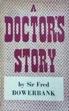A Doctor's Story - Bowerbank, Sir Fred