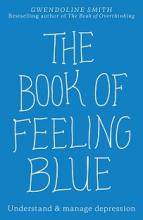 The Book of Feeling Blue  - Smith, Gwendoline