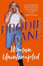 Woman Uninterrupted - Kane, Brodie