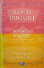 In Search of Lost Time, Volume 6 - Time Regained and A Guide to Proust - Proust, Marcel