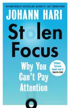 Stolen Focus - Why You Can't Pay Attention - Hari, Johann