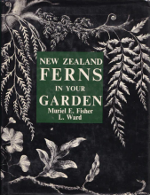 New Zealand Ferns in your Garden - Fisher, Muriel E., Ward, L.