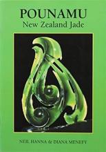 Pounamu - New Zealand Jade - Hanna, Neil and Menefy, Diana