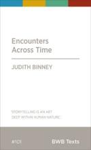 Encounters Across Time - Binney, Judith 