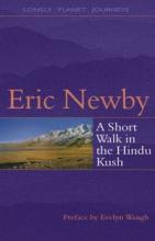 A Short Walk in the Hindu Kush - Newby, Eric