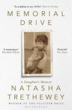 Memorial Drive - Autobiography of a Tragedy - Trethewey, Natasha