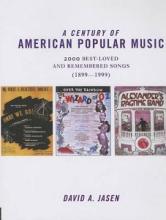 A Century of American Popular Music - Jasen, David A. A.