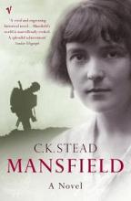 Mansfield - A Novel - Stead, C. K.