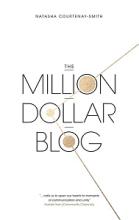 The Million Dollar Blog - Courtenay-Smith, Natasha