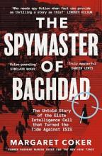 The Spymaster of Baghdad - Coker, Margaret