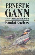 Band of Brothers - Gann, Ernest K.
