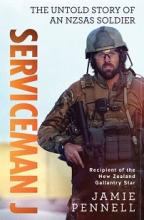 Serviceman J - The Untold Story of an NZSAS Soldier - Pennell, Jamie 