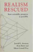 Realism Rescued. How Scientific Progress Is Possible - Aronson, Jerrold L; Harre, Rom; Way and Eileen Cornell