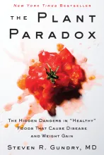 The Plant Paradox. The Hidden Dangers in Healthy - Gundry, Steven R.