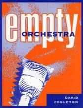 Empty Orchestra - Eggleton, David